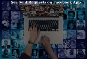 how to see sent friend requests on facebook app