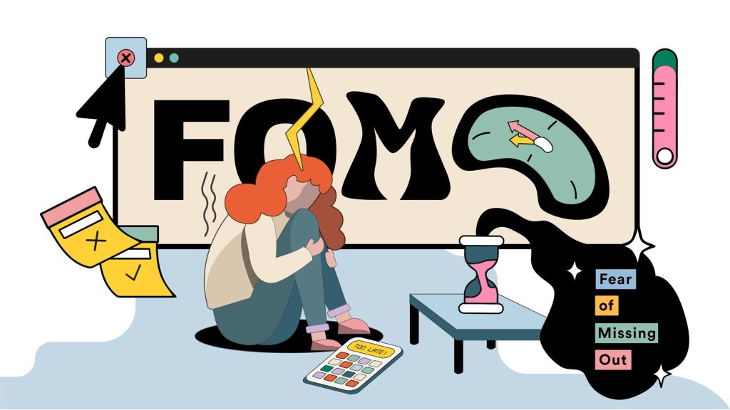 Fear of missing out FOMO