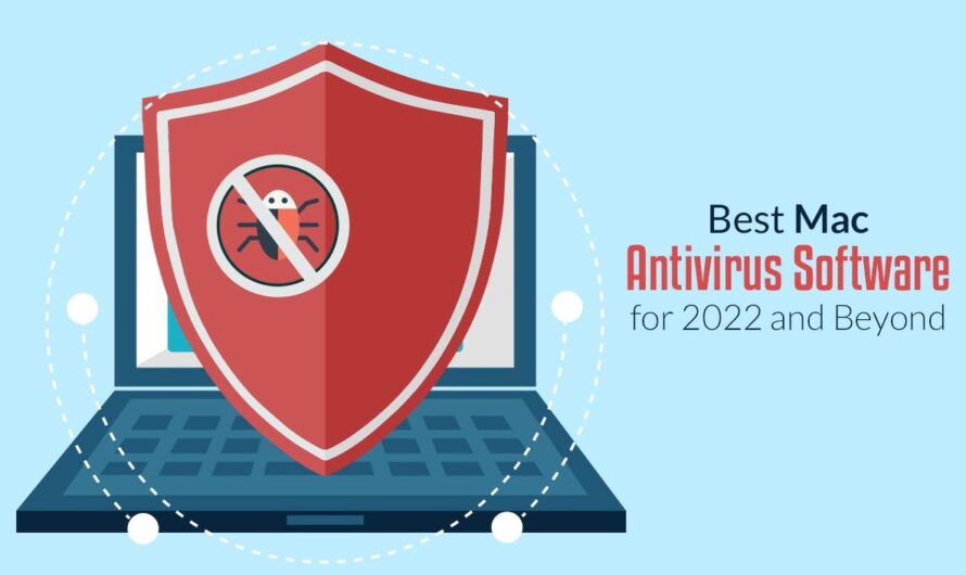 Best Mac Antivirus Software for 2023 and Beyond